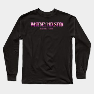 How Will I Know Long Sleeve T-Shirt